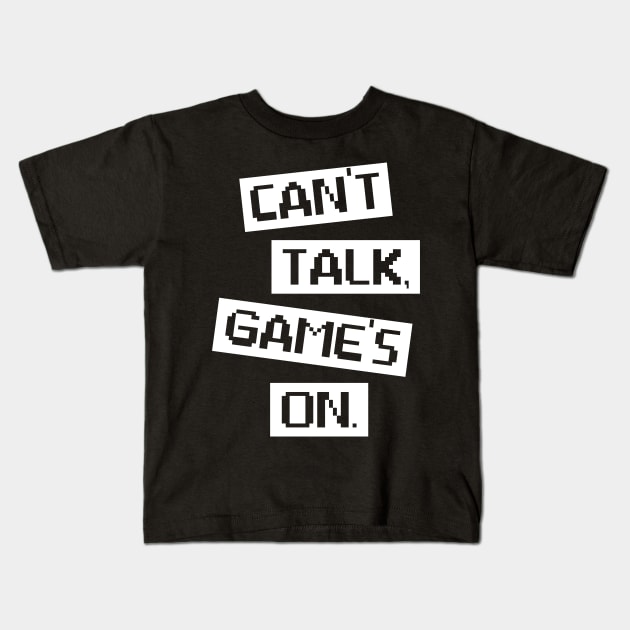 Funny Gaming Video Gamer Lover Gift Tee Can't Talk Game's On Kids T-Shirt by celeryprint